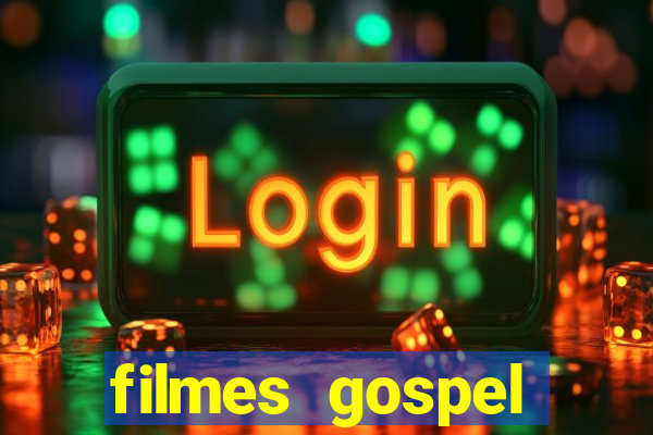 filmes gospel baseadas em fatos reais emocionantes